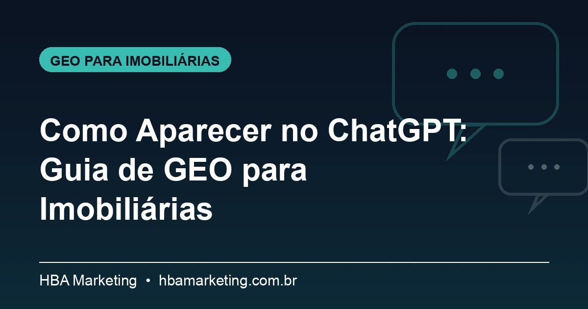 GEO: Como Aparecer no ChatGPT (Imobiliárias) 1 Banner em gradiente azul-petróleo com dois ícones de balão de chat e o título do artigo em destaque